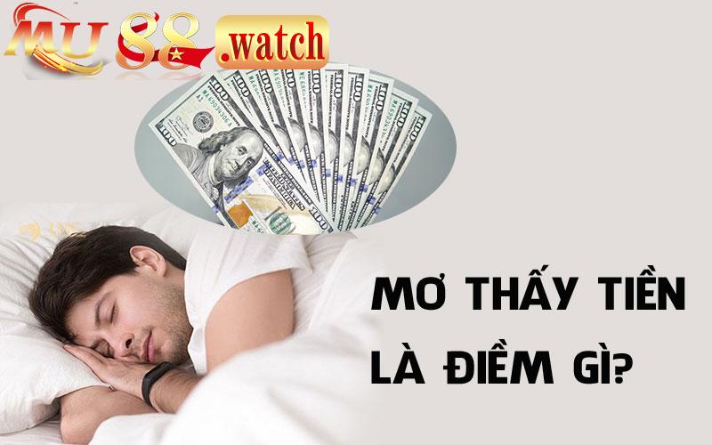 Ý nghĩa của giấc mơ thấy tiền sẽ báo mộng điều tốt trong cuộc sống